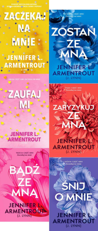 Armentrout Lynn pakiet 6x Zaczekaj na Mnie / Zaufaj Mi Bądź Zostań Zaryzykuj ze Mną Śnij o Mnie