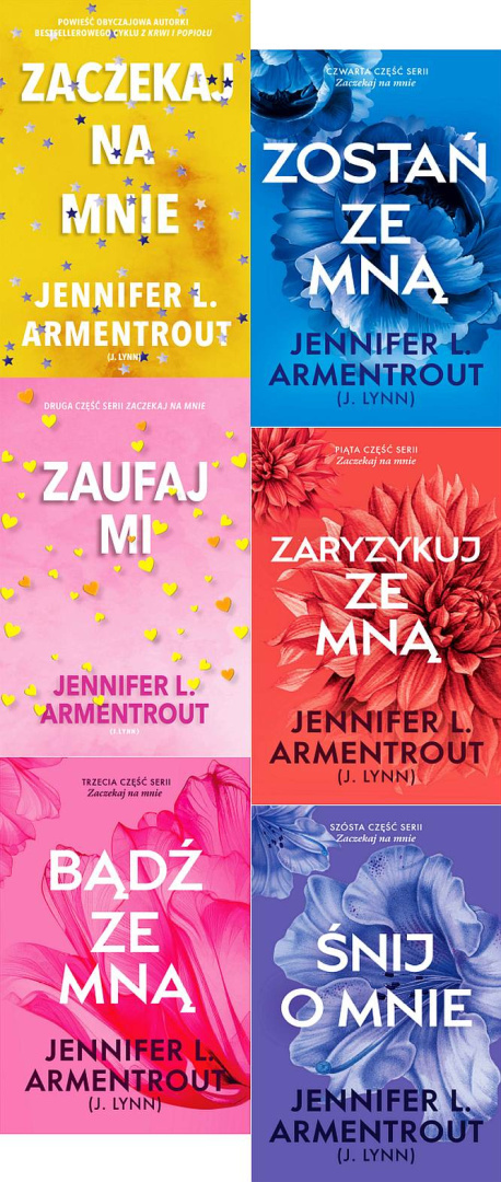 Armentrout Lynn pakiet 6x Zaczekaj na Mnie / Zaufaj Mi Bądź Zostań Zaryzykuj ze Mną Śnij o Mnie Armentrout Lynn pakiet 6x Zaczekaj na Mnie / Zaufaj Mi Bądź Zostań Zaryzykuj ze Mną Śnij o Mnie